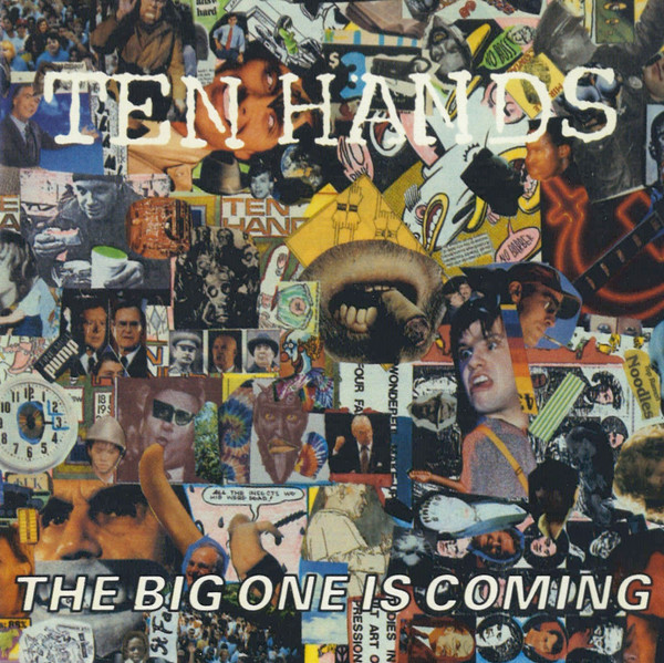 Ten Hands: The Big One Is Coming (1989)
